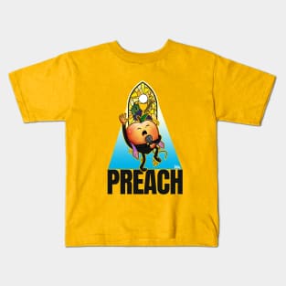 PREACH! Kids T-Shirt